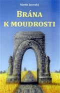 Jasovský Martin: Brána k moudrosti