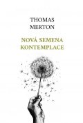 Merton Thomas: Nová semena kontemplace