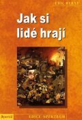 Berne Eric: Jak si lidé hrají