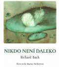 Bach Richard: Nikdo není daleko