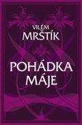 Mrštík Vilém: Pohádka máje