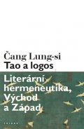 Lung-si Čang: Tao a logos - Literární hermeneutika, Východ a Západ