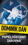 Dán Dominik: Popel všechny zarovná