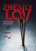 Šůchová Michaela: Zběsilý lov