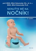 Velemínský Miloš: Nenuťte mě na nočník!