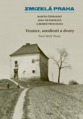 Procházka Lubomír: Zmizelá Praha – Vesnice, usedlosti a dvory / Pravý břeh Vltavy