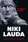 Lauda Niki: Niki Lauda - Autobiografie. Do pekla a zpět