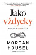 Housel Morgan: Jako vždycky - O tom, co se nikdy nemění