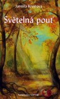 Krestová Jarmila: Světelná pouť