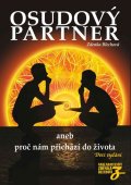 Blechová Zdenka: Osudový partner aneb proč nám přichází do života
