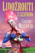 Mellick III Carlton: Lidožrouti z Lízátkova