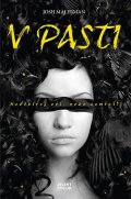 Malerman Josh: V pasti - Neotvírej oči, nebo zemřeš!
