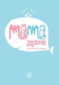 Gmiterko Veronika: Máma Zápisník od 0 do 6 let