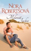 Robertsová Nora: Milovat Jackie