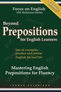Celentano Thomas: Beyond Prepositions for ESL Learners - Mastering English Prepositions for F