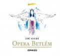 Suchý Jiří: Opera Betlém - CD