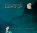 Hegerová Hana: Potměšilý host - CD