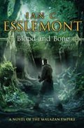 Esslemont Ian Cameron: Blood and Bone