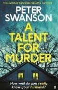 Swanson Peter: A Talent for Murder: This summer´s must-read psychological thriller