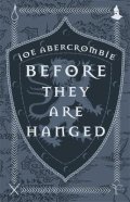 Abercrombie Joe: The Before They Are Hanged