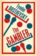 Dostojevskij Fjodor Michajlovič: The Gambler
