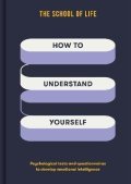 The School of Life: How to Understand Yourself