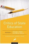Smith George H.: Critics of State Education : A Reader