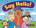 West Judy: Say Hello 2 – Pupil´s book