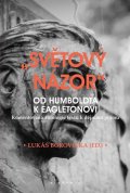Borovička Lukáš: Světový názor - Od Humboldta k Eagletonovi