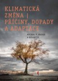 Marek Michal V.: Klimatická změna - Příčiny, dopady a adaptace