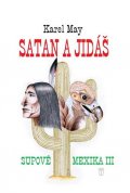 May Karel: Satan a Jidáš - Supové mexika III.