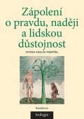 Pospíšil Ctirad Václav: Zápolení o pravdu, naději a lidskou důstojnost - Česká katolická teologie 1