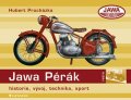 Procházka Hubert: Jawa Pérák - Historie, vývoj, technika,