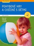 Pulkkinen Anne: Pohybové hry a cvičení s dětmi od 1-3 let