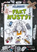 Feldhaus Hans–Jürgen: Fakt hustý!