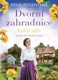 Rosenthal Rena: Dvorní zahradnice: Letní záře