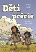 Balík Ondřej: Děti prérie