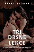 Sloane Nikki: Tři drsné lekce