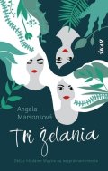 Marsonsová Angela: Tri želania (slovensky)