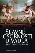 Cesnaková-Michalcová Milena: Slavné osobnosti divadla