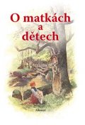 neuveden: O matkách a dětech