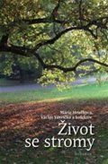 Větvička Václav: Život se stromy