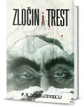 Dostojevskij Fjodor Michajlovič: Zločin a trest