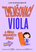 Kuenzlerová Lou: Zmenšovací Viola (1) a případ ukradených šperků
