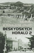 : Válečné a poválečné osudy beskydských horalů 2