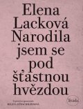 Lacková Elena: Narodila jsem se pod šťastnou hvězdou