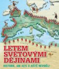 neuveden: Letem světovými dějinami - Historie, jak jste ji ještě neviděli