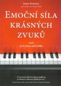 Powell John: Emoční síla krásných zvuků aneb proč máme rádi hudbu