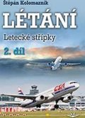 Kolomazník Štěpán: Létání: Letecké střípky 2. díl