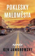 Jaworowski Ken: Poklesky maloměsta